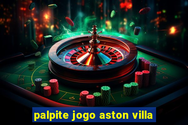 palpite jogo aston villa